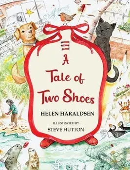 A Tale of Two Shoes, Hardcover/Helen Haraldsen