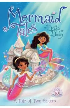A Tale of Two Sisters, 10 - Debbie Dadey