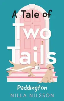 A Tale of Two Tails. Paddington, Paperback/Nilla Nilsson
