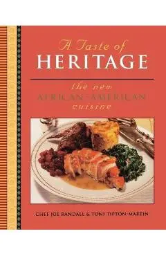 A Taste of Heritage: The New African American Cuisine - Toni Tipton-martin