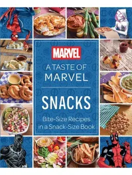 A Taste of Marvel: Snacks. Bite-Size Recipes in a Snack-Size Book, Hardback/Insight Editions