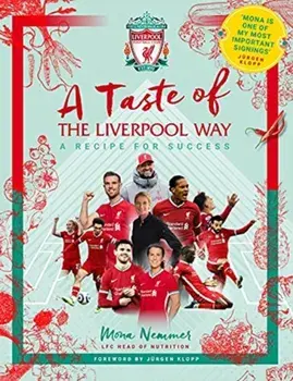 A Taste of the Liverpool Way. Recipe For Success, Hardback/Liverpool Football Club