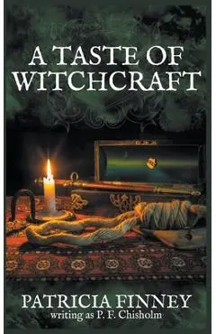 A Taste of Witchcraft - Patricia Finney