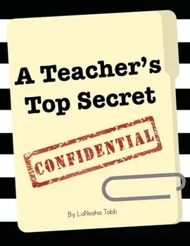 A Teacher's Top Secret Confidential, Paperback/Lanesha Tabb