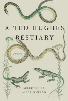 A Ted Hughes Bestiary: Poems, Paperback/Ted Hughes