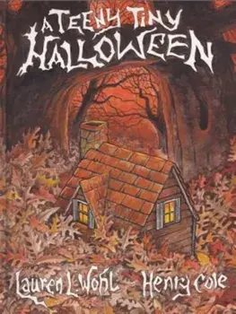 A Teeny Tiny Halloween, Hardcover/Lauren L. Wohl