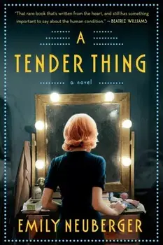 A Tender Thing, Paperback/Emily Neuberger