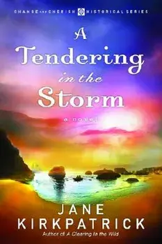 A Tendering in the Storm, Paperback/Jane Kirkpatrick