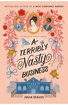 A Terribly Nasty Business: A Beatrice Steele Novel - Julia Seales