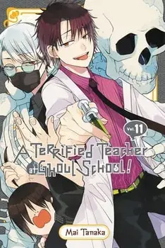 A Terrified Teacher at Ghoul School!, Vol. 11, Paperback/Mai Tanaka