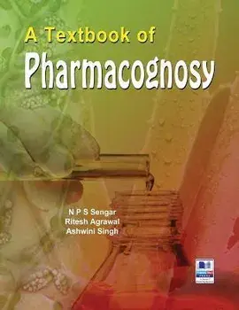 A Textbook of Pharmacognosy, Hardcover/N. P. S. Sengar
