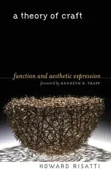 A Theory of Craft, Paperback/Howard Risatti
