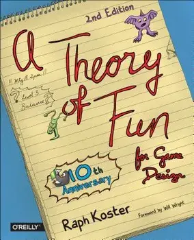 A Theory of Fun for Game Design, Paperback/Raph Koster