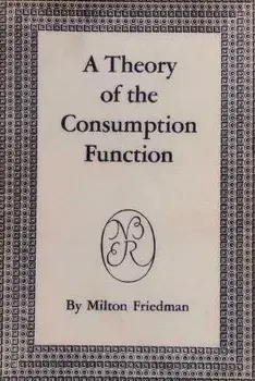A Theory of the Consumption Function, Paperback/Milton Friedman