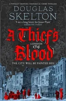 A Thief's Blood. A totally gripping historical crime thriller, Paperback/Douglas Skelton