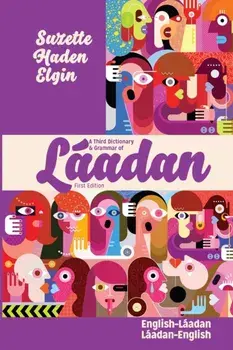 A Third Dictionary & Grammar of Láadan, Paperback/Suzette Haden Elgin