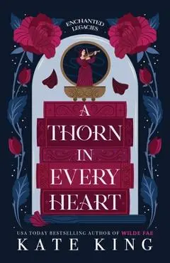 A Thorn in Every Heart - Kate King