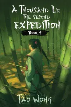 A Thousand Li: The Second Expedition: Book 4 of A Thousand Li, Paperback/Tao Wong