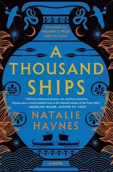 A Thousand Ships. A Novel, Paperback/Natalie Haynes