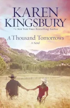 A Thousand Tomorrows, Paperback/Karen Kingsbury