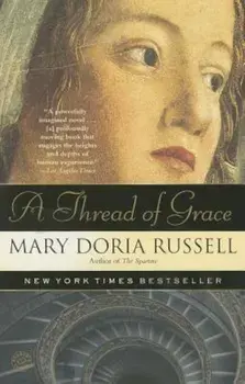 A Thread of Grace, Paperback/Mary Doria Russell