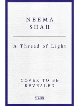 A Thread of Light, Hardback/Neema Shah