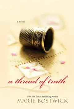 A Thread of Truth, Paperback/Marie Bostwick