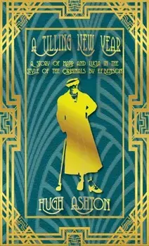 A Tilling New Year: A story of Mapp & Lucia in the Style of the Originals by E.F.Benson, Paperback/Hugh Ashton