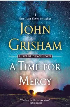 A Time for Mercy: A Jake Brigance Novel - John Grisham