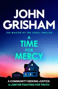 A Time for Mercy. The addictive courtroom drama from the number 1 Sunday Times bestselling author, Paperback/John Grisham