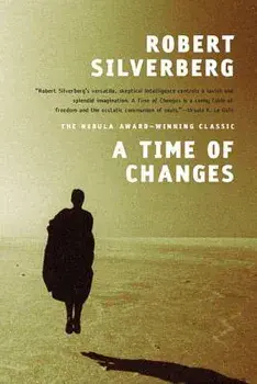 A Time of Changes, Paperback/Robert Silverberg