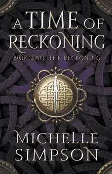 A Time of Reckoning Book Two: The Reckoning, Paperback/Michelle Simpson