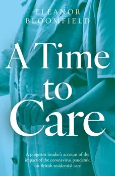 A Time to Care, Paperback/Eleanor Bloomfield
