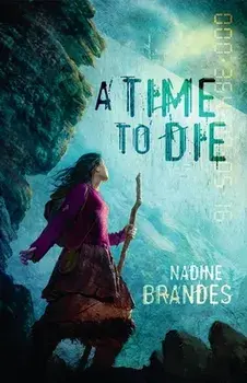 A Time to Die, Paperback/Nadine Brandes