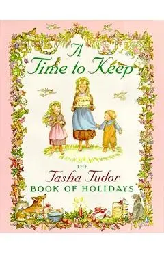 A Time to Keep: Time to Keep - Tasha Tudor