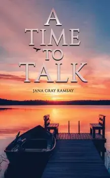 A Time to Talk, Paperback/Jana Gray Ramsay