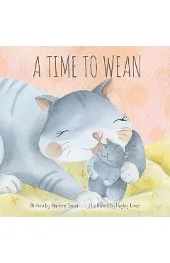A Time to Wean - Marlene Susan