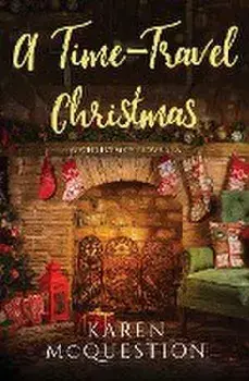 A Time-Travel Christmas, Paperback/Karen Mcquestion