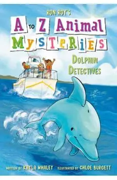 A to Z Animal Mysteries #4: Dolphin Detectives - Ron Roy