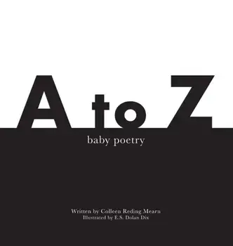 A to Z Baby Poetry, Hardcover/Colleen Reding Mearn