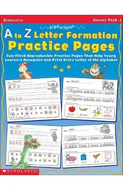 A to Z Letter Formation Practice Pages: Grades Pre K-1 - Terry Cooper