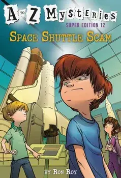 A to Z Mysteries Super Edition #12: Space Shuttle Scam, Paperback/Ron Roy