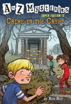 A to Z Mysteries Super Edition #13: Crime in the Crypt, Paperback/Ron Roy