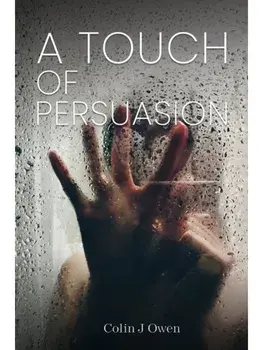 A Touch of Persuasion, Paperback/Colin J Owen