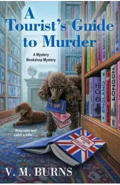 A Tourist's Guide to Murder - V. M. Burns