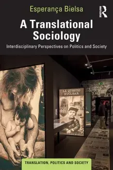 A Translational Sociology. Interdisciplinary Perspectives on Politics and Society, Paperback/***