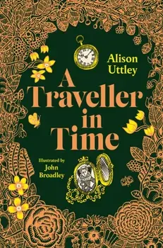 A Traveller in Time. Main, Hardback/Alison Uttley