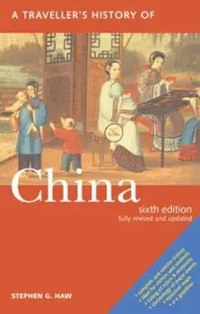 A Travellers History of China, Paperback/Stephen G. Haw