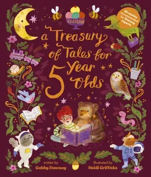 A Treasury of Tales for Five-Year-Olds. 40 stories recommended by literary experts, Hardback/***