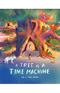 A Tree Is a Time Machine - Tom Sears